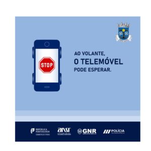 “Ao volante, o telemóvel pode esperar”,