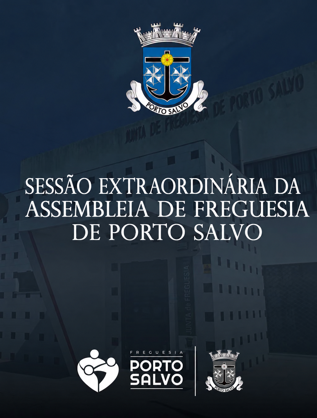 Sessão Extraordinária de Porto Salvo Assembleia de Freguesia – Sessão Extraordinária